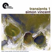 Simon Vincent : Transients 1 cover image cdn