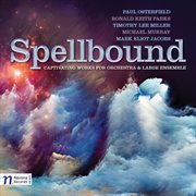 Spellbound : Captivating Works For Orchestra And Large Ensemble cover image cdn