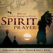 Spirit Prayer : Best Of Native American Flute cover image cdn
