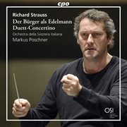 Strauss : Der Bürger Als Edelmann Suite, Op. 60b, Trv 228c & Duett-Concertino, Trv 293 cover image cdn