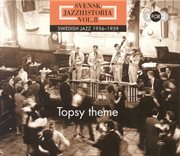 Svensk Jazzhistoria Vol. 8 (1956 : 1959). Topsy Theme cover image cdn