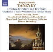 Taneyev, S.i. : Oresteya. Overture And Entr'acte / Overture In D Minor / Overture On A Russian Theme cover image cdn