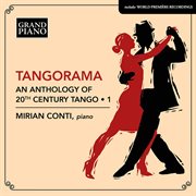 Tangorama : An Anthology Of 20th Century Tango, Vol. 1 cover image cdn