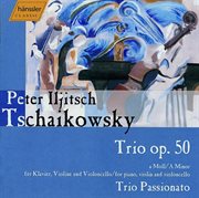 Tchaikovsky : Piano Trio In A Minor, Op. 50 Th 117 cover image cdn
