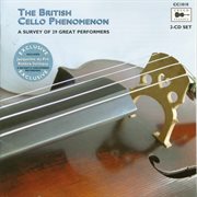 The British Cello Phenomenon : A Survey Of 29 Great Performers cover image cdn