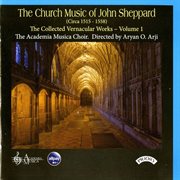 The Church Music Of John Sheppard : The Collected Vernacular Works, Vol. 1 cover image cdn