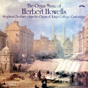 The Organ Music Of Herbert Howells, Vol. 1 cover image cdn
