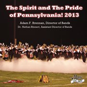 The Spirit & The Pride Of Pennsylvania! 2013 cover image cdn