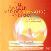 Till Ängeln Med De Brinnande Händerna (to The Angel With The Fiery Hands) cover image cdn