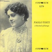 Tosti : A Recital Of Songs (1902-1939) cover image cdn