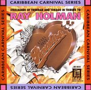 Tribute To Ray Holman : Steelbands Of Trinidad And Tobago cover image cdn