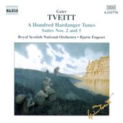 Tveitt : 100 Hardanger Tunes. Suites Nos. 2 And 5 cover image cdn