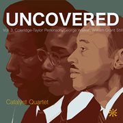 Uncovered, Vol. 3 : Coleridge-Taylor Perkinson, William Grant Still & George Walker cover image cdn