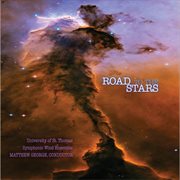 University Of St. Thomas Symphonic Wind Ensemble : Road To The Stars cover image cdn