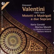 Valentini, G. : Vocal Music (motets And Madrigals For 2 Sopranos) cover image cdn