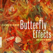 Vercoe : Butterfly Effects & Other Works cover image cdn