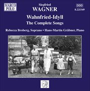 Wagner, S. : Wahnfried. Idyll. The Complete Songs cover image cdn