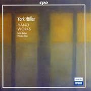 York Höller : Piano Works cover image cdn