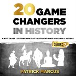 20 game changers in history. Series 2 cover image cdn