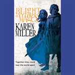 A Blight of Mages : Kingmaker, Kingbreaker cover image cdn