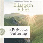 A path through suffering : discovering the relationship between God's mercy and our pain cover image cdn