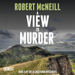 A view to murder. DI Jack Knox mysteries cover image cdn