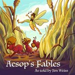 Aesop's fables, as told by Jim Weiss cover image cdn
