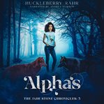Alphas. Jade Stone chronicles cover image cdn