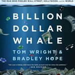 Billion Dollar Whale : The Man Who Fooled Wall Street, Hollywood, and the World cover image cdn