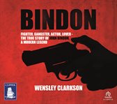 Bindon : Fighter, Gangster, Actor, Lover - the True Story of John Bindon, a Modern Legend cover image cdn