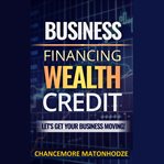 Business Financing, Wealth, Credit cover image cdn