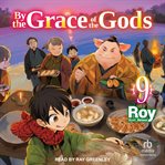 By the Grace of the Gods, Volume 9 : By the Grace of the Gods cover image cdn