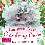 CHRISTMAS EVE AT CRANBERRY CROSS cover image cdn