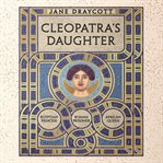 CLEOPATRA'S DAUGHTER cover image cdn