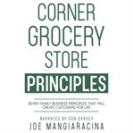 Corner Grocery Store Principles cover image cdn