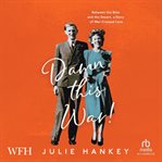 Damn This War! : Between the Blitz and the Desert, a Story of War-Crossed Love cover image cdn