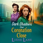 Dark Shadows Over Coronation Close cover image cdn
