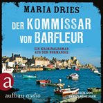 Der Kommissar von Barfleur : Kommissar Philippe Lagarde cover image cdn