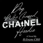Dog Who Chased CHAtNEL Hoodie cover image cdn