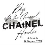 Dog Who Chased CHAtNEL Hoodie cover image cdn