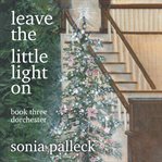 Dorchester : Leave the Little Light On cover image cdn