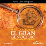 El Gran Genocidio : ¿Descubrimiento o Exterminio?, Volume 2 cover image cdn