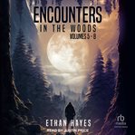 Encounters in the Woods, Volumes 5 : 8 cover image cdn