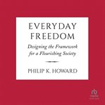 Everyday Freedom : Designing the Framework for a Flourishing Society cover image cdn