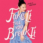 Fake it Till You Break It cover image cdn