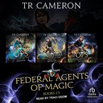 Federal Agents of Magic Boxed Set : Books #1-3. Federal Agents of Magic cover image cdn