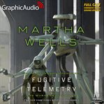 Fugitive Telemetry [Dramatized Adaptation] : The Murderbot Diaries 6. Murderbot Diaries cover image cdn