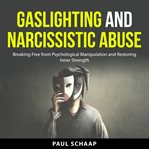 Gaslighting and Narcissistic Abuse cover image cdn