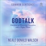 GodTalk : Experiences of Humanity's Connections With a Higher Power cover image cdn