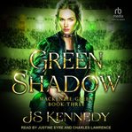 Green Shadow : Mackenzie Green cover image cdn